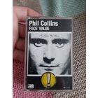 Кассета Phil Collins. FACE VALUE.