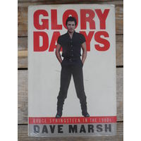 Dave Marsh - Glory days. Bruce Springsteen in the 1980s - Pantheon Books, New York