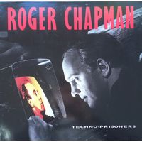 Roger Chapman – Techno-Prisoners