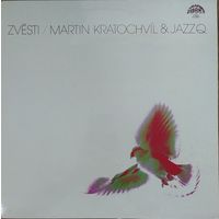 Martin Kratochvil & Jazz Q – Zvesti