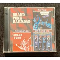 Grand Funk Railroad (2CD) - On Time / Grand Funk / Born To Die