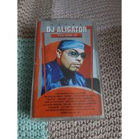 Кассета DJ ALIGATOR. The best of.