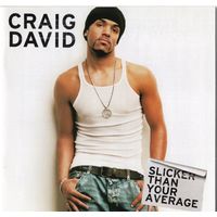CD Craig David 'Slicker than Your Average'