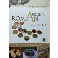 Древнеримская кухня 35 рецептов для современности на англ. яз. - Roman ancient cuisine 35 recipes for today