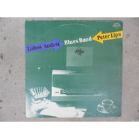 Peter Lipa & Lubos Andrst Blues Band - Blues Office - Supraphon, Чехословакия - 1987 г.
