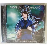 CD Сяржук Трухановіч – Нараджэннне таямніцы = Birth of the Mystery (2003) Blues Rock