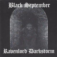 Black September / Ravenlord Darkstorm "Black September / Ravenlord Darkstorm" CD