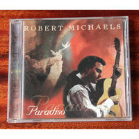 Robert Michaels "Paradiso" (Audio CD - 1997)