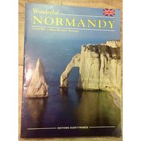 Wonderful Normandy. Нормандия. Путеводитель по региону Франции. На английском языке