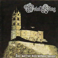 Metal King "Any Warrior Dies Without Honour" CD