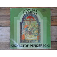 Разные исполнители -  Krzysztof Penderecki (К. Пендерецкий). Jutrznia - Muza, Польша - 2 пл-ки - 1972 г.