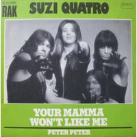 Suzi Quatro - Your Mamma Won't Like Me - SINGLE - 1975
