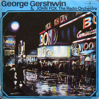 George Gershwin & John Fox The Radio Orchestra
