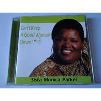 Sista Monica Parker  – Can't Keep A Good Woman Down