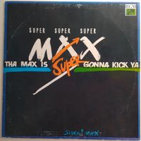 LP Supermax - Tha Max Is Gonna Kick Ya (1992)
