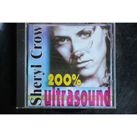 Sheryl Crow - 200% Ultrasound (CD)