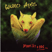 Guano Apes Proud Like A God