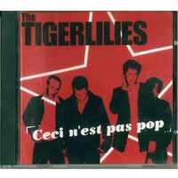 CD The Tigerlilies - Ceci N'est Ces Pop (2003) Post-Punk