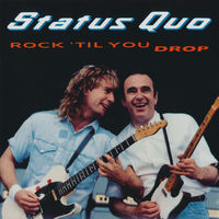 Status Quo Rock 'Til You Drop
