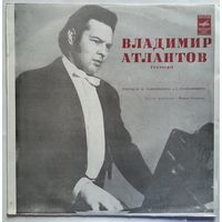 LP Владимир АТЛАНТОВ (тенор): Романсы П. Чайковского и С. Рахманинова (ГОСТ-80)