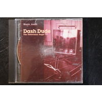 Dash Dude – The Television Saga (2004, CD)