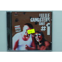 Little Gangsters - Shot #1 (2004,CD)