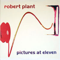 Robert Plant, Pictures At Eleven, LP 1982