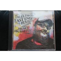Husky Burnette - Tales From East End Blvd. (2013, CD)