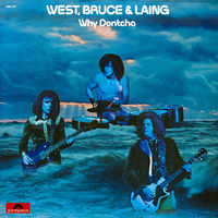 West, Bruce & Laing – Why Dontcha