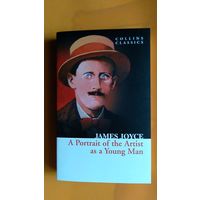 James Joyce (Джеймс Джойс) A Portrait of the Artist as a Young Man (Портрет художника в юности) на английском  Harpercollins, 2011 г. Серия: Collins Classics, мягкая обложка, уменьшенный формат