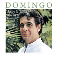 Placido Domingo - Always In My Heart (Siempre En Mi Corazon) - The Songs Of Ernesto Lecuona 1984, LP