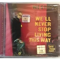 WestBam – We'll Never Stop Living This Way