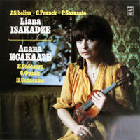 LP Liana ISAKADZE - Sibelius, Franck, Sarasate / Л. Исакадзе