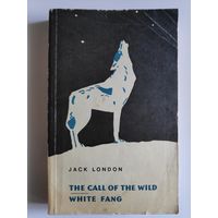 Jack London. The Call of the Wild. White Fang.