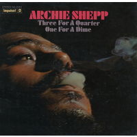 Archie Shepp – Three For A Quarter One For A Dime, LP 1969