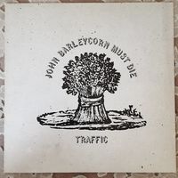 TRAFFIC - 1970 - JOHN BARLEYCORN MUST DIE (GERMANY) LP