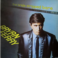 Bryan Ferry – The Bride Stripped Bare