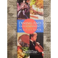 Туристический справочник Dining and intertainment in Little Rock. 80 страниц