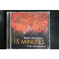 Barry Manilow – 15 Minutes (2011, CD)
