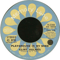 Clint Holmes, Playground In My Mind / Shiddle-Ee-Dee, SINGLE 1973