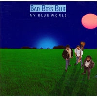 Диск CD Bad Boys Blue – My Blue World