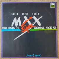 Supermax - Tha Max Gonna Kick Ya, 1992, LP