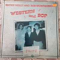 BUDDY HOLLY AND BOB MONTGOMERY - 1977 - WESTERN AND BOP (UK) LP