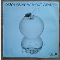 Dezo Ursiny - Without Weather