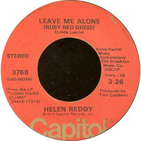 Helen Reddy, Leave Me Alone (Ruby Red Dress) / The Old Fashioned Way , SINGLE 1973