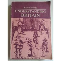 Karen Hewitt. Understanding Britain/ Понять Британию.