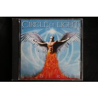 Circle Of Light - Rebirth (2012, CD)