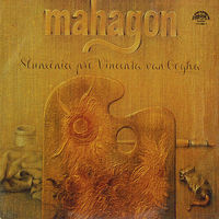 Mahagon, Slunecnice Pro Vincenta Van Gogha, LP 1980