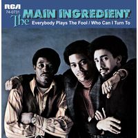 The Main Ingredient, Everybody Plays The Fool, SINGLE 1972