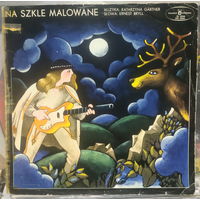 Various – Na Szkle Malowane - 1971,Vinyl, LP, Compilation, made in Poland.